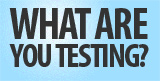 What are you testing